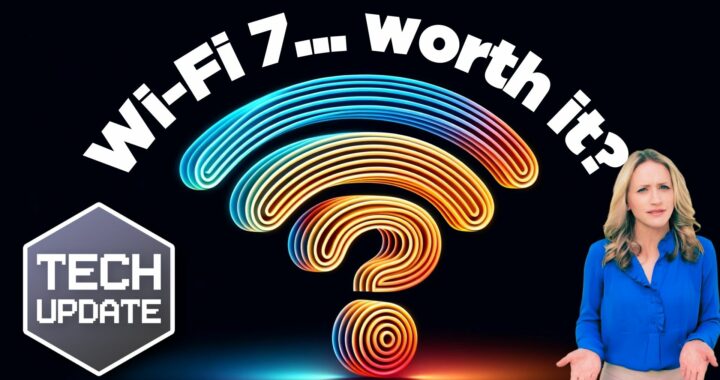Is Wi-Fi 7 worth the investment?